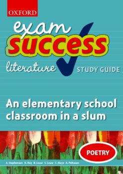 Oxford Exam Success Poetry: An elementary school classroom in a slum(S. Spender)