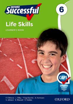 Oxford Successful Life Skills Grade 6 Learner’s Book (CAPS)