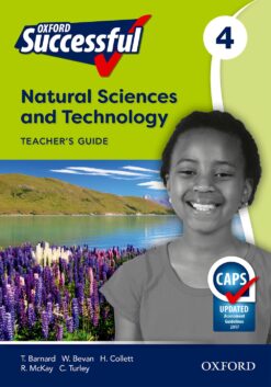 Oxford Successful Natural Sciences and Technology Grade 4 Teacher’s Guide (CAPS)