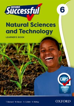 Oxford Successful Natural Sciences and Technology Grade 6 Learner’s Book (CAPS)
