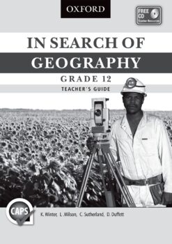 In Search of Geography Grade 12 Teacher’s Guide (CAPS)