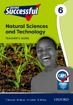 Oxford Successful Natural Sciences and Technology Grade 6 Teacher’s Guide (CAPS)