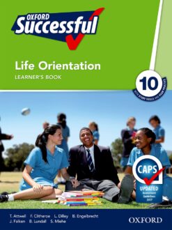 Oxford Successful Life Orientation Grade 10 Learner’s Book (CAPS)
