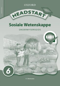 Headstart Sosiale Wetenskappe Graad 6 Onderwysersgids (CAPS)