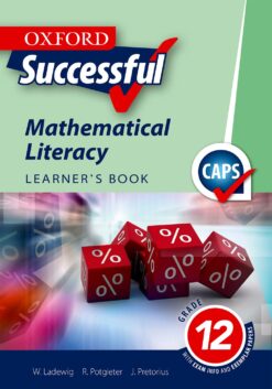 Oxford Successful Mathematical Literacy Grade 12 Learner’s Book (Approved)