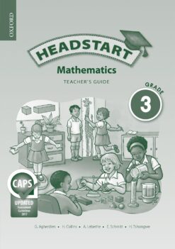 Headstart Mathematics Grade 3 Teacher’s Guide (CAPS)