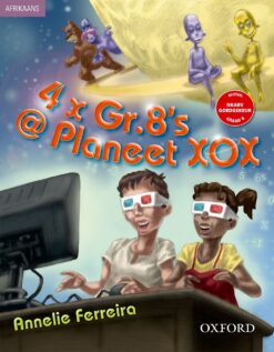 4 x Graad 8’s @ Planeet XOX (novel) (Approved)