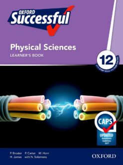 Oxford Successful Physical Sciences Grade 12 Learner’s Book (Non Approved)