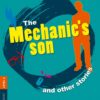 The Mechanic’s Son and Other Stories (Level 2)