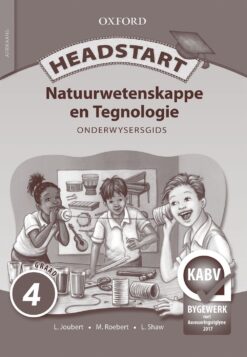 Headstart Natuurwetenskappe en Tegnologie Graad 4 Onderwysersgids (CAPS)