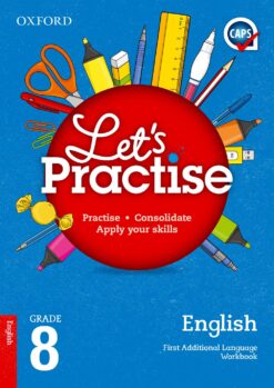 Let’s Practise English First Additional Language Grade 8 (CAPS)