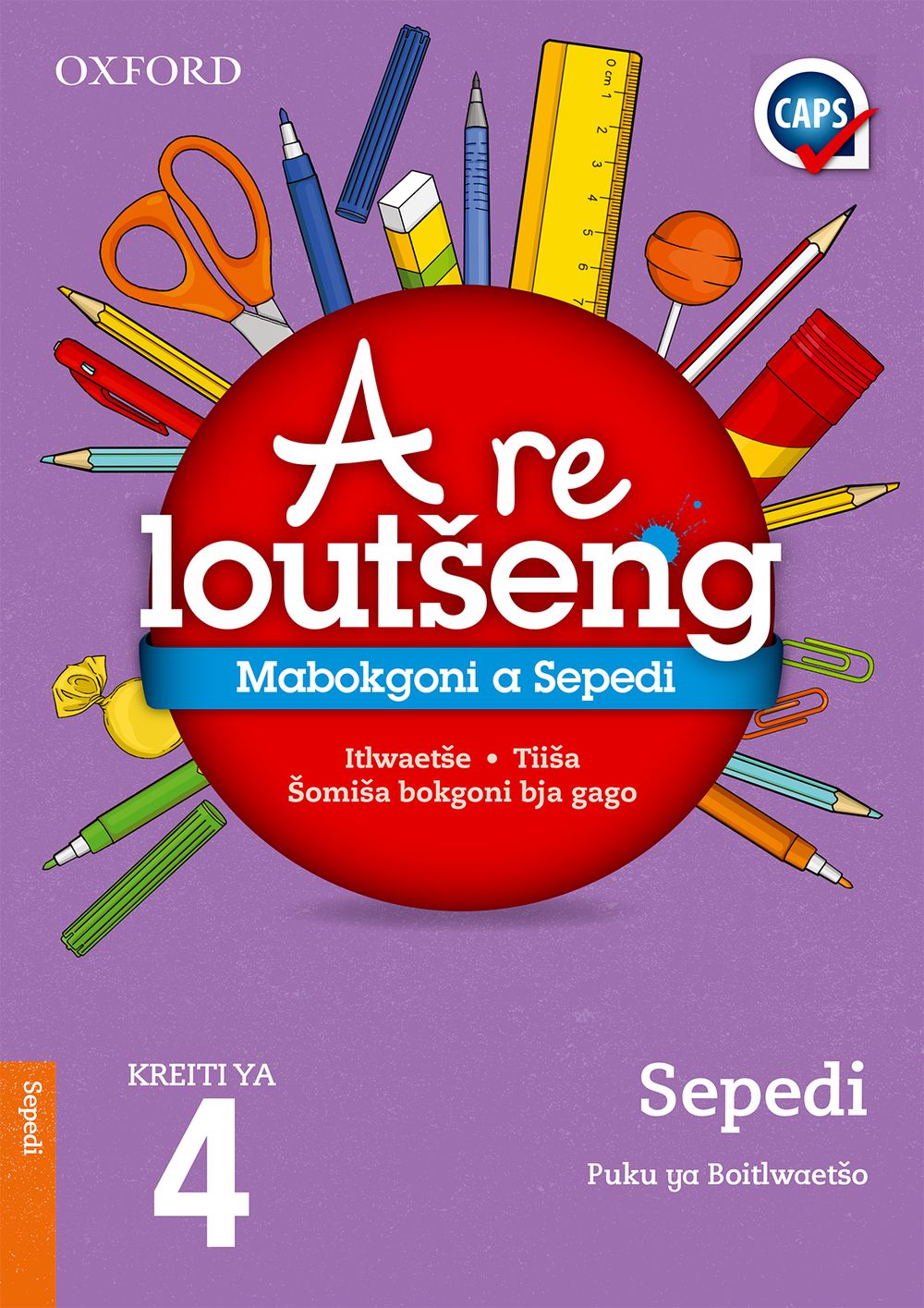 Oxford A re loutseng Mabokgoni a Sepedi Home Language Grade 4 (CAPS)