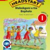 Headstart Mabokgoni a tsa Bophelo Kreiti ya 1 Puku ya Moithuti (Approved)