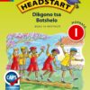 Headstart Dikgono tsa Botshelo Mophato 1 Buka ya Moithuti (Approved)