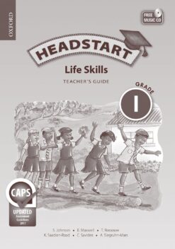 Headstart Life Skills Grade 1 Teacher’s Guide (CAPS)