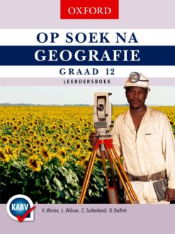 Op Soek na Geografie Graad 12 Leerdersboek