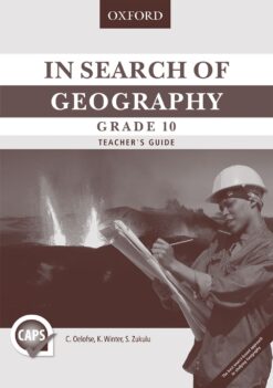In Search of Geography Grade 10 Teacher’s Guide (CAPS)