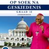 Op Soek na Geskiedenis Graad 12 Leerdersboek (CAPS)