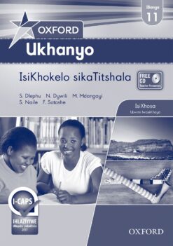 Oxford Ukhanyo IBanga 11 IsiKhokelo sikaTitshala (CAPS)