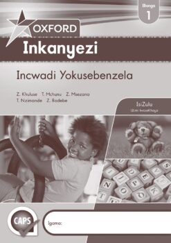Oxford Inkanyezi IBanga 1 Incwadi Yokusebenzela (CAPS)