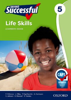 Oxford Successful Life Skills Grade 5 Learner’s Book (CAPS) (Approved)
