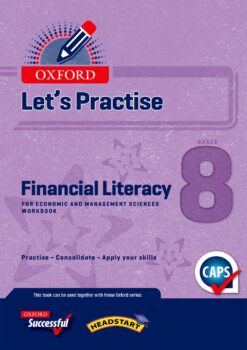 Oxford Let’s Practise Financial Literacy Grade 8