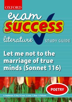 Oxford Exam Success Poetry: Let me not to the marriage of true minds