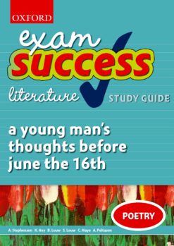 Oxford Exam Success Poetry: A young man’s thoughts before June the 16th