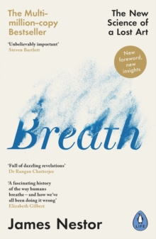 Breath : The New Science of a Lost Art