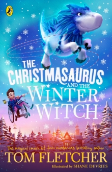 The Christmasaurus and the Winter Witch - 9780241338612