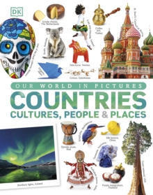 Our World in Pictures: Countries, Cultures, People & Places - 9780241343371