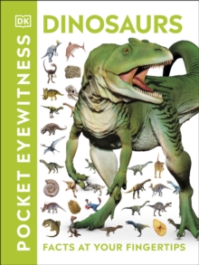 Pocket Eyewitness Dinosaurs : Facts at Your Fingertips - 9780241343654