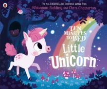 Ten Minutes to Bed: Little Unicorn - 9780241348925