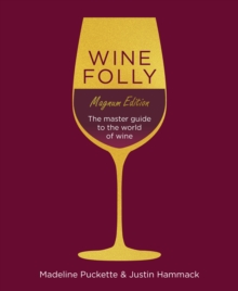 Wine Folly: Magnum Edition : The Master Guide - 9780241364994