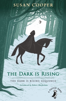 The Dark is Rising : The classic children's fantasy novel (A Puffin Book) - 9780241377093