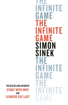 The Infinite Game : From the bestselling author of Start With Why - 9780241385630