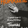 Humanise : A Maker’s Guide to Building Our World - 9780241389799