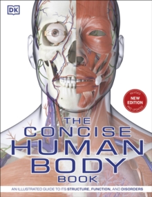 The Concise Human Body Book : An illustrated guide to its structure, function and disorders - 9780241395523