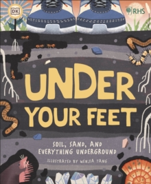 RHS Under Your Feet : Soil, Sand and other stuff - 9780241412459
