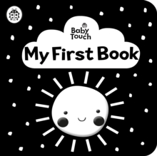Baby Touch: My First Book: a black-and-white cloth book - 9780241439463