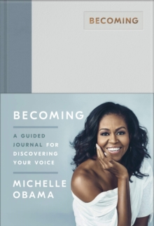 Becoming : A Guided Journal for Discovering Your Voice - 9780241444153