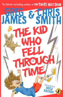 The Kid Who Fell Through Time - 9780241470572