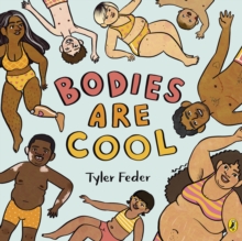 Bodies Are Cool : A picture book celebration of all kinds of bodies - 9780241519936