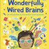 Wonderfully Wired Brains : An Introduction to the World of Neurodiversity - 9780241568163