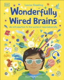 Wonderfully Wired Brains : An Introduction to the World of Neurodiversity - 9780241568163