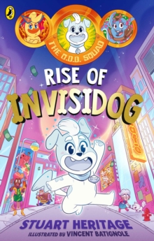 The O.D.D. Squad: Rise of Invisidog - 9780241572269