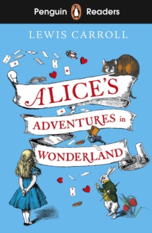 Penguin Readers Level 2: Alice's Adventures in Wonderland (ELT Graded Reader) : Abridged Edition - 9780241588864