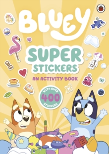 Bluey: Super Stickers - 9780241605141