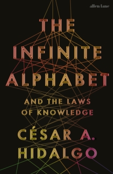 The Infinite Alphabet : And the Laws of Knowledge - 9780241655672