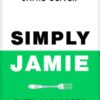 Simply Jamie : Fast & Simple Food - 9780241657805